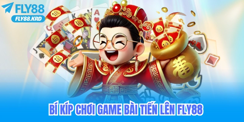 BÍ KÍP CHƠI GAME BÀI TIẾN LÊN